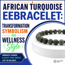 African Turquoise EEBracelet: Transformation Symbolism and Wellness Style